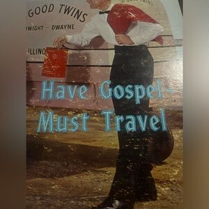 Vintage autographed The Good Twins Have Gospel - Must Travel -- Vinyl LP Record